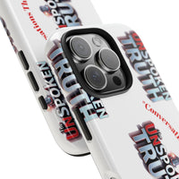 Tough Smartphone Case-"The UnSpokenTRUTH" Stylish
