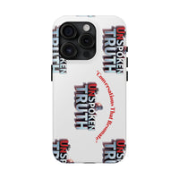 Tough Smartphone Case-"The UnSpokenTRUTH" Stylish