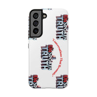 Tough Smartphone Case-"The UnSpokenTRUTH" Stylish