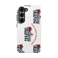 Tough Smartphone Case-"The UnSpokenTRUTH" Stylish