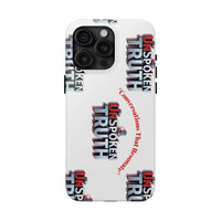 Tough Smartphone Case-"The UnSpokenTRUTH" Stylish