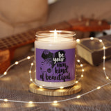 Be your Own Kind of Beautiful-Scented Soy Candle