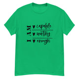 Graphic T-Shirt  "I AM CAPABLE,WORTHY, ENOUGH"