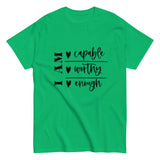 Graphic T-Shirt  "I AM CAPABLE,WORTHY, ENOUGH"