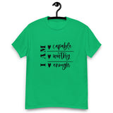 Graphic T-Shirt  "I AM CAPABLE,WORTHY, ENOUGH"