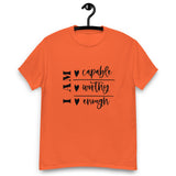 Graphic T-Shirt  "I AM CAPABLE,WORTHY, ENOUGH"