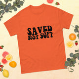 Graphic Custom Unisex "SAVED NOT SOFT" T-SHIRT