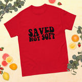 Graphic Custom Unisex "SAVED NOT SOFT" T-SHIRT