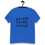Graphic T-Shirt  "I AM CAPABLE,WORTHY, ENOUGH"