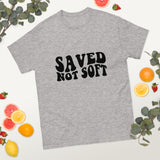 Graphic Custom Unisex "SAVED NOT SOFT" T-SHIRT