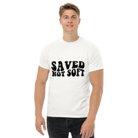 Graphic Custom Unisex "SAVED NOT SOFT" T-SHIRT