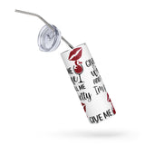 Graphic Stainless Steel "Give me Wine"........Tumbler