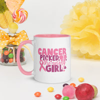 “Cancer Picked The Wrong Girl" Mug