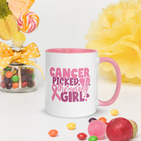 “Cancer Picked The Wrong Girl" Mug