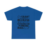 Graphic T-Shirt UNISEX "GOD, Grant Me Strength"