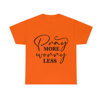 Graphic T-Shirt "Pray More, Worry Less"