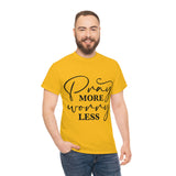 Graphic T-Shirt "Pray More, Worry Less"