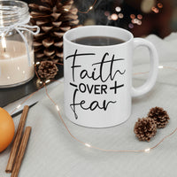 Graphic Drinkware "Faith Over Fear" Mug