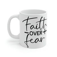 Graphic Drinkware "Faith Over Fear" Mug
