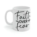 Graphic Drinkware "Faith Over Fear" Mug