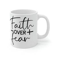 Graphic Drinkware "Faith Over Fear" Mug