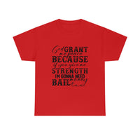 Graphic T-Shirt UNISEX "GOD, Grant Me Strength"