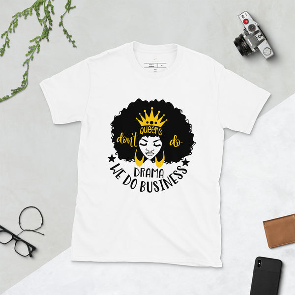 Queens Do Business T-Shirt