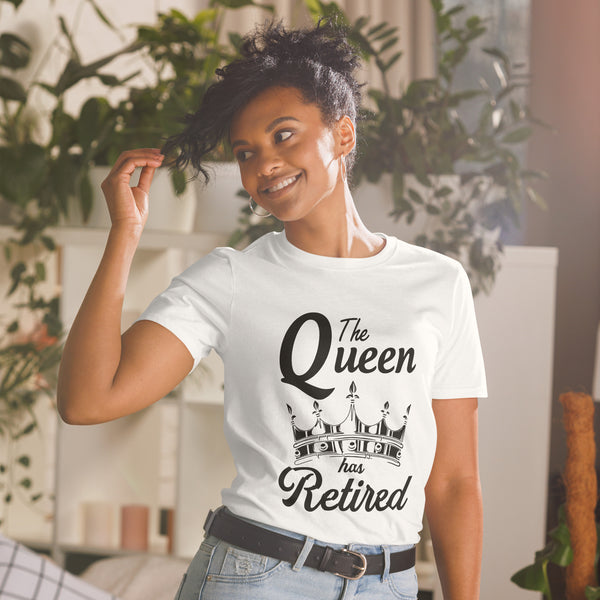 Graphic T-Shirt "The Queen has RETIRED"