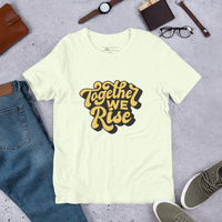 Unisex "TOGETHER WE RISE" T-shirt