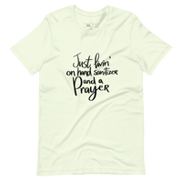 Livin' on Hand Sanitizer and a PRAYER Unisex-T-Shirt