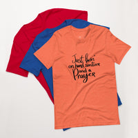 Livin' on Hand Sanitizer and a PRAYER Unisex-T-Shirt