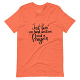 Livin' on Hand Sanitizer and a PRAYER Unisex-T-Shirt