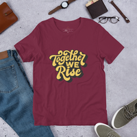 Unisex "TOGETHER WE RISE" T-shirt