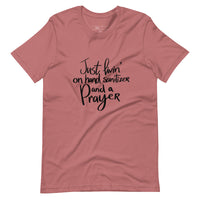 Livin' on Hand Sanitizer and a PRAYER Unisex-T-Shirt