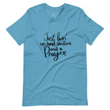 Livin' on Hand Sanitizer and a PRAYER Unisex-T-Shirt