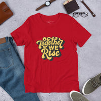Unisex "TOGETHER WE RISE" T-shirt