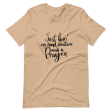 Livin' on Hand Sanitizer and a PRAYER Unisex-T-Shirt