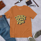 Unisex "TOGETHER WE RISE" T-shirt
