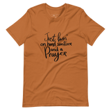 Livin' on Hand Sanitizer and a PRAYER Unisex-T-Shirt