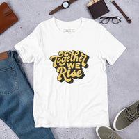 Unisex "TOGETHER WE RISE" T-shirt