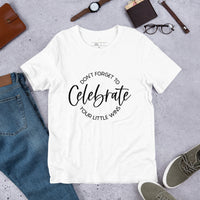 Graphic T-Shirt "DON'T FORGET TO CELEBRATE YOUR WINS