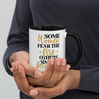 Graphic Drinkware "Some Women Fear The Fire" Mug
