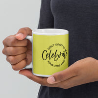 Graphic Drinkware "CELEBRATE".....  Mug