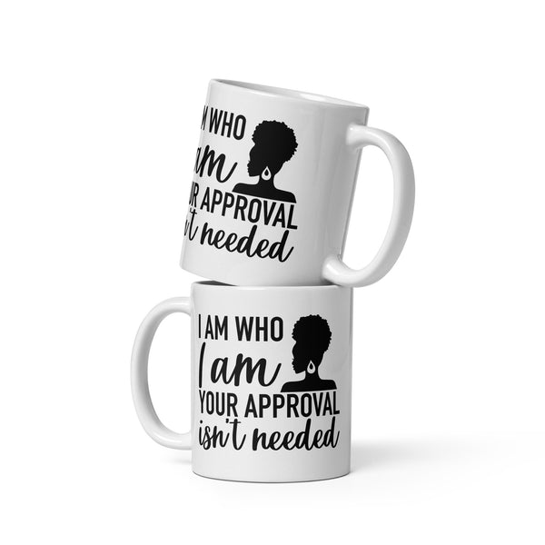 Graphic Drinkware "Approval ISN'T Needed" Mug
